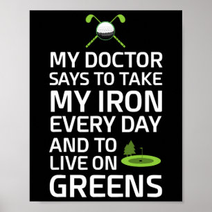 Doctor Says Take Iron Every Day Live On Greens Gol Poster