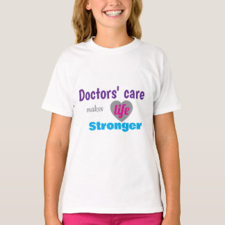 Doctor T‑Shirt – Care Makes Life Stronger T-Shirt