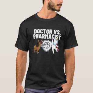 Doctor Vs Pharmacist Dancing Unicorn - Funny Pharm T-Shirt