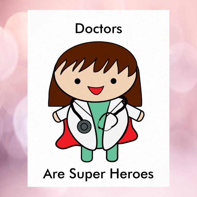 Doctor Woman Super Hero Funny Poster (A poster of a kawaii female doctor and the text, "Doctors Are Super Heroes".)