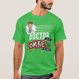 Doctor Zombie by night 4 T-Shirt