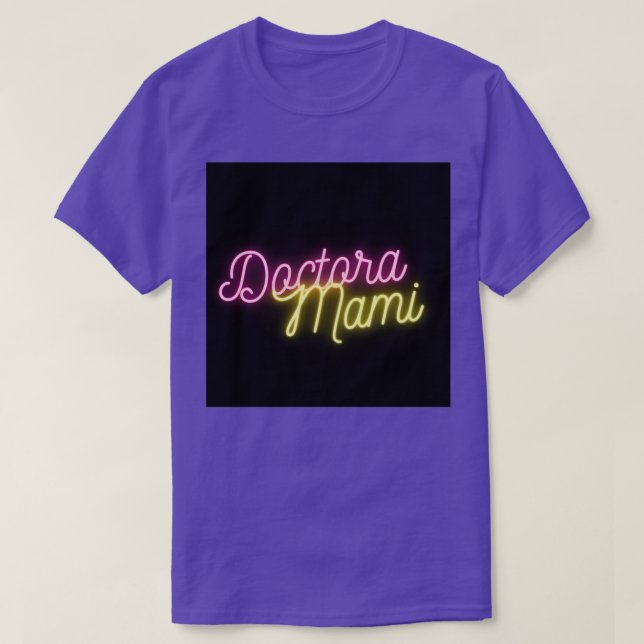 Doctora Mami T-Shirt (Design Front)