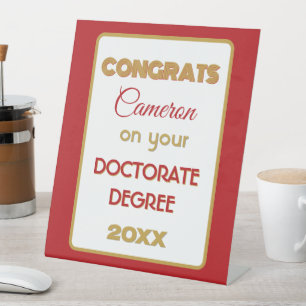 Doctorate Degree Congrats! Personalized Pedestal Sign
