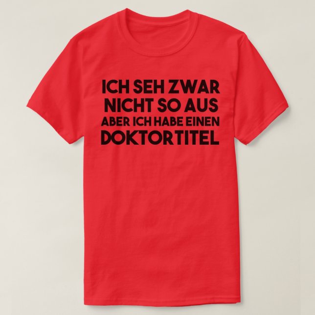 Doctorate Doctoral Student Saying 6 T-Shirt (Design Front)