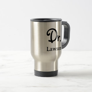 Doctorate Graduation  Travel Mug