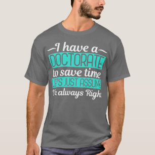Doctorate PhD Doctoral T-Shirt
