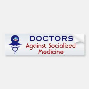 Doctors Against Socialised Medicine Bumper Sticker