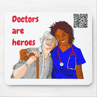Doctors are heroes mouse mat