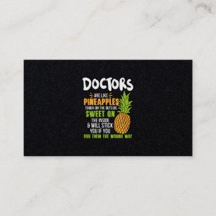 Doctors Are Like Pineapples. Business Card