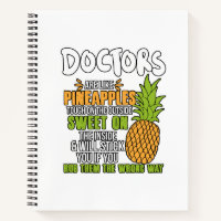 Doctors Are Like Pineapples.