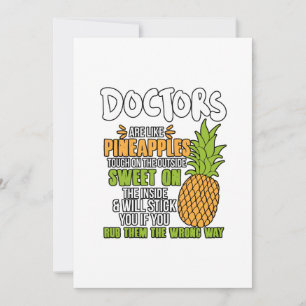 Doctors Are Like Pineapples. Thank You Card