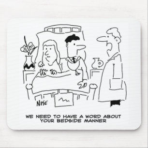 Doctor's Bedside Manner Not Quite Right Mouse Mat