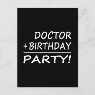 Doctors Birthdays : Doctor + Birthday = Party Postcard