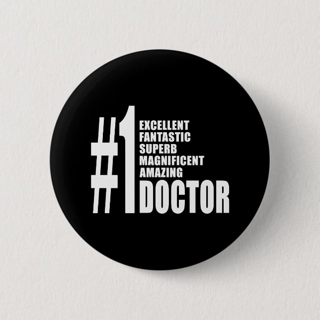 Doctors Birthdays Gifts : Number One Doctor 6 Cm Round Badge (Front)