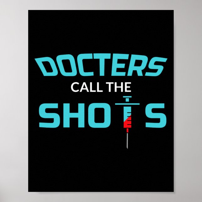 Doctors Call The Shots Funny Female Doctor T Shi  Poster (Front)