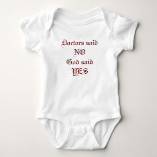 Doctors said NOGod said YES Baby Bodysuit