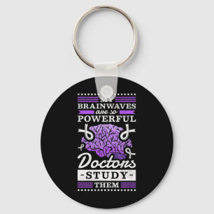 Doctors Study My Powerful Brainwaves Key Ring