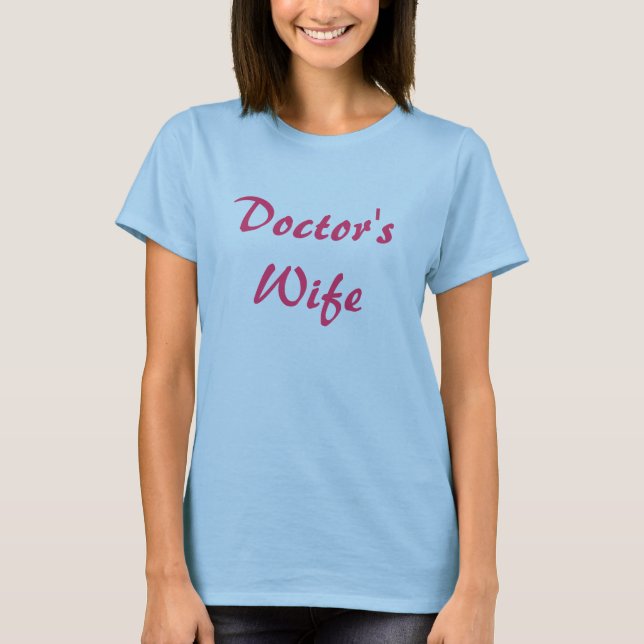 Doctor's Wife T-Shirt (Front)