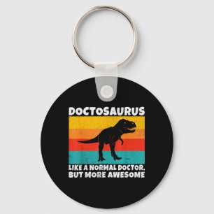 Doctosaurus Like A Normal Doctor But More Awesome Key Ring