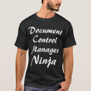 Document Control Manager  Occupation Work T-Shirt