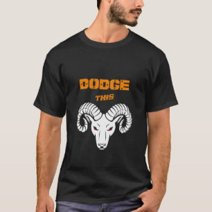 Dodge This Ram Aries Super Orange Sport T-Shirt
