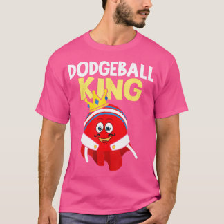Dodgeball King Dodgeball Player Ball Game Dodgeba T-Shirt