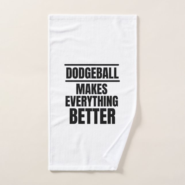 Dodgeball makes everything better hand towel (Hand Towel)