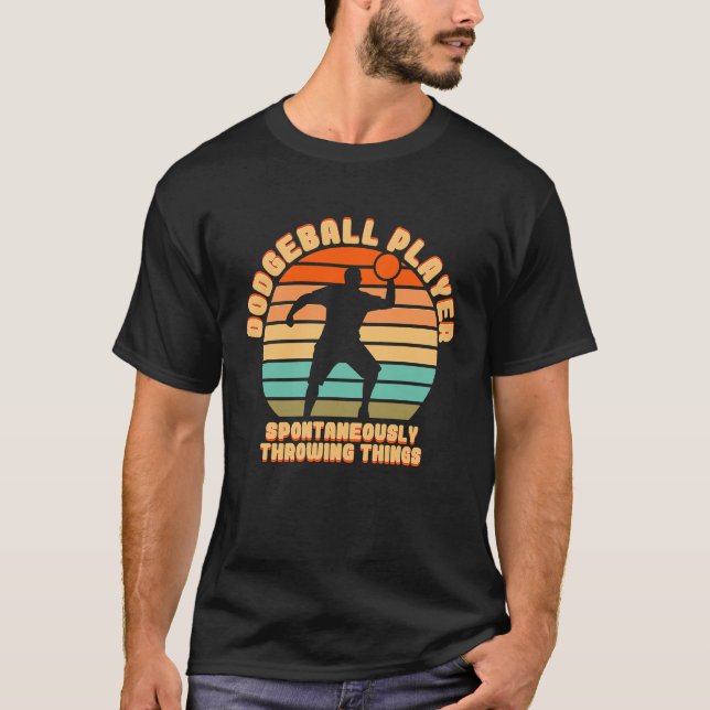 Dodgeball Player Quote Spontaneously Throwing Thin T-Shirt (Front)