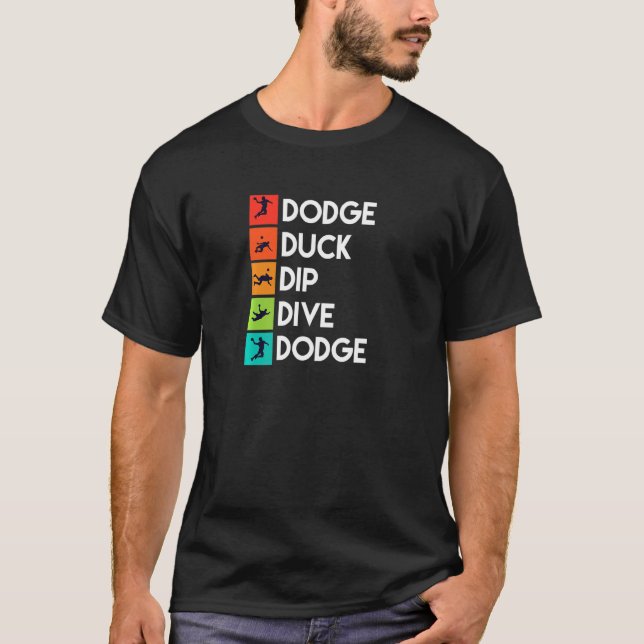 Dodgeball Player Quotes Apparel Dodge Ball T-Shirt (Front)