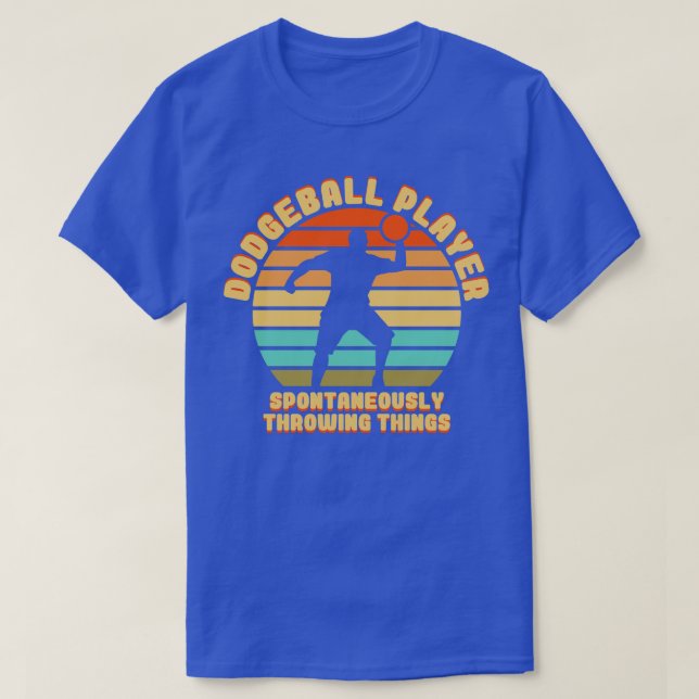 Dodgeball Player Spontaneously Throwing Things T-Shirt (Design Front)