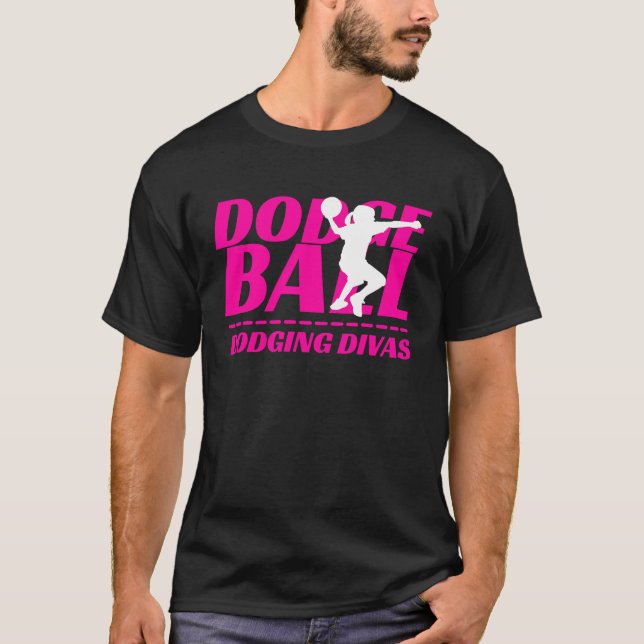 Dodging Divas Dodgeball Tournament Team Name Match T-Shirt (Front)