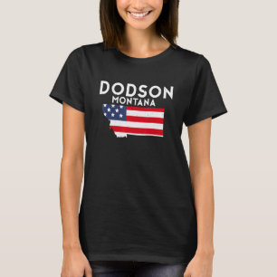 Dodson Montana USA State America Travel Montanan T-Shirt