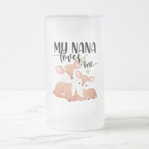 Doe and Fawn My Nana Loves Me Frosted Glass Beer Mug