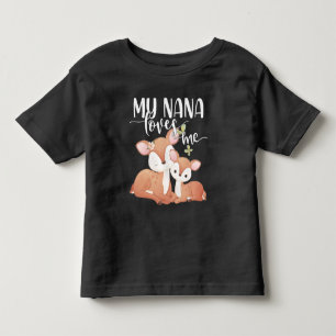 Doe and Fawn My Nana Loves Me Toddler T-Shirt