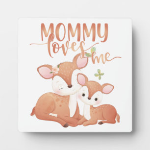 Doe Deer and Fawn Mummy Loves Me Plaque