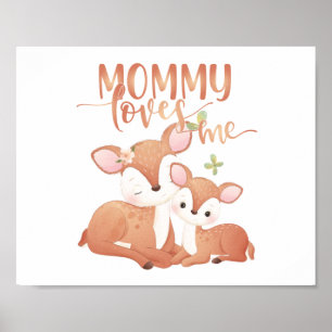 Doe Deer and Fawn Mummy Loves Me Poster