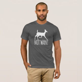 Doe Not Want T-Shirt