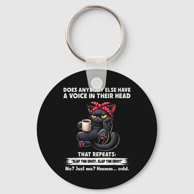 Does Anybody Else Have A Voice In Their Head That  Key Ring (Front)