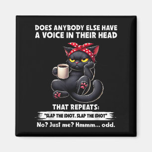 Does Anybody Else Have A Voice In Their Head That  Magnet