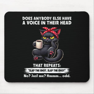 Does Anybody Else Have A Voice In Their Head That Mouse Mat