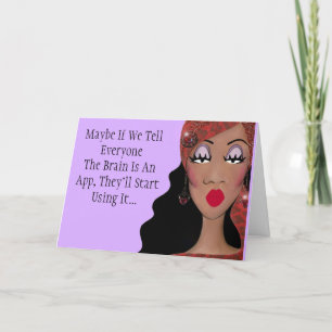 "Does Anyone Use Their Brain Anymore?” Card