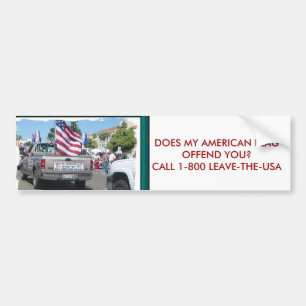 DOES MY AMERICAN FLAG OFFEND YOU... BUMPER STICKER