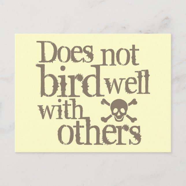 Does Not Bird Well With Others Postcard (Front)