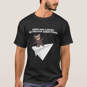 Does Not Listen Or Follow Directions Raccoon Paper T-Shirt