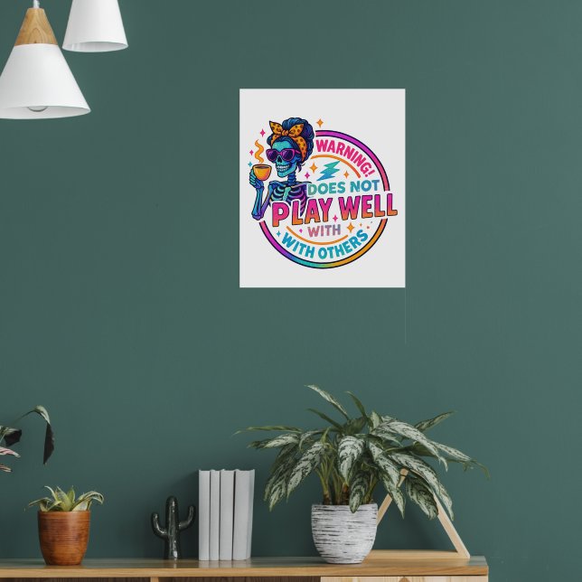 Does Not Play Well....  Poster (Living Room 1)