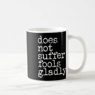 Does Not Suffer Fools Gladly - Kickboxing Coffee Mug