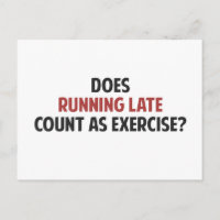 Does Running Late Count as Exercise?
