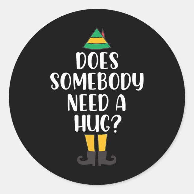 Does Somebody Need A Hug Christmas Elf Buddy Fun H Classic Round Sticker (Front)