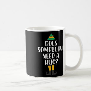 Does Somebody Need A Hug Christmas Elf Buddy Fun H Coffee Mug
