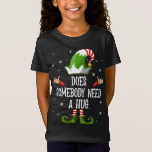 Does Somebody Need A Hug Elf Family Matching Chris T-Shirt